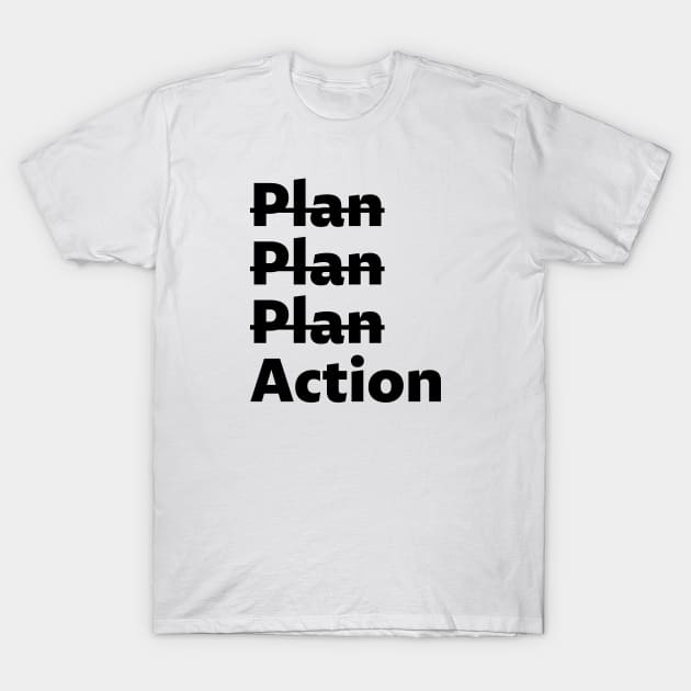 Action - black text T-Shirt by NotesNwords